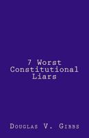 7 Worst Constitutional Liars 1985398133 Book Cover