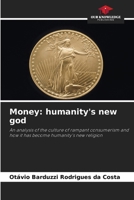 Money: humanity's new god 6209436250 Book Cover
