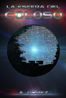 La Esfera del Coloso 1539028429 Book Cover