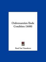 Ordonnantien Ende Conditien (1688) 1161975063 Book Cover
