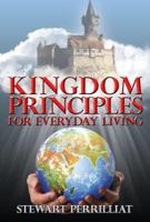 Kingdom Principles for Everyday Living 0988391813 Book Cover