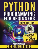 PYTHON PROGRAMMING FOR BEGINNERS: Zero to Hero: Mastering Python Step-by-Step B0CSKLFBVK Book Cover