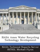 NASA Ames Water Recycling Technology Development 1289058865 Book Cover