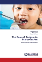 The Role of Tongue in Malocclusion 6205632381 Book Cover