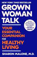 Grown Woman Talk: Your Essential Companion for Healthy Living 059359388X Book Cover