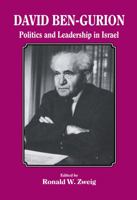 David Ben-Gurion: Politics and Leadership in Israel 1138870072 Book Cover