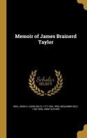 Memoir of James Brainerd Taylor 1275758487 Book Cover