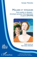 Malades et voyageurs: Entre passion et désespoir : chroniques grecques d'une génération en guerre (1941-1949) (Études Grecques) (French Edition) 234314317X Book Cover
