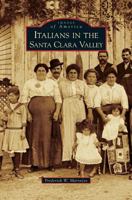 Italians in the Santa Clara Valley 0738555622 Book Cover