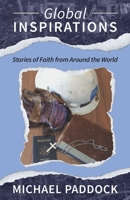 Global Inspirations: Stories of Faith from Around the World 1645382885 Book Cover