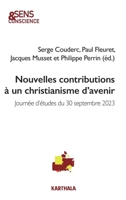 Nouvelles contributions à un chistianisme d'avenir (Sens & Conscience) (French Edition) 2384091441 Book Cover