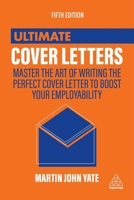 Ultimate Cover Letters: The Definitive Guide to Job Search Letters and Follow-up Strategies (Ultimate Series) 074947453X Book Cover