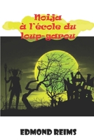 Noija à l'école du Loup-garou 2956688626 Book Cover