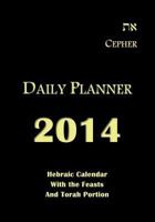 Cepher Daily Planner 2014: Hebraic Calendar with the Feasts and Torah Portion 1494425084 Book Cover