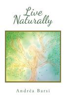 Live Naturally 1642581968 Book Cover