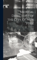 Medical Directory of the City of New York; 1894 1013560779 Book Cover