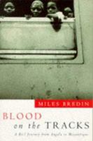 Blood on the Tracks: A Rail Journey from Angola to Mozambique 0330341294 Book Cover