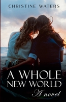 A Whole New World (Age-Gap Lesbian Romance) B0CY4LTGVD Book Cover
