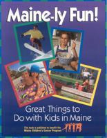 Maine-ly Fun! (The Maine Childrens Cancer Program) 0892725745 Book Cover