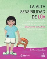 La alta sensibilidad de la L�a: Un acercamiento a la realidad de los ni�os y ni�as altamente sensibles desde su vivencia 8412200225 Book Cover