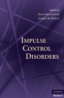 Impulse Control Disorders 0521898706 Book Cover