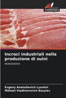 Incroci industriali nella produzione di suini (Italian Edition) 6206608476 Book Cover