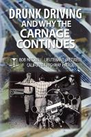 Drunk Driving and Why the Carnage Continues 1450004334 Book Cover