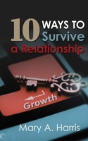 10 Ways to Survive A Relationship 1987630491 Book Cover