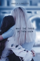 What The Three Of Them Knew 1039182208 Book Cover