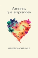 Amores que sorprenden (Spanish Edition) B0DQJK99YR Book Cover