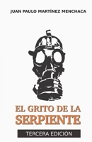 El Grito De La Serpiente: Progresismo Cristiano: Origen, desarrollo y soluciones 1700955330 Book Cover