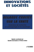 Regards croisés sur la santé: Itinéraires de recherche en anthropologie et en sociologie 2747537803 Book Cover