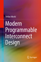 Modern Programmable Interconnect Design 303180628X Book Cover