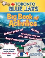 Toronto Blue Jays: The Big Book of Activities 1492633763 Book Cover