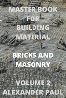 Master Book for Building Material Bricks and Masonry Volume 2 B08PXHCQJV Book Cover