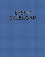 Event Calendar: Perpetual Calendar Record Book Important Celebrations Birthdays Anniversaries Monthly Address List Blue 1729169449 Book Cover