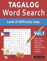 Tagalog Word Search - Level of Difficulty: Easy - Vol.1 - Delta Classics - Give Your Eyes a Rest with the Easiest to Read Puzzles on the Market! B0DTMQD7YB Book Cover