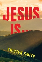 Jesus Is... 1804390798 Book Cover