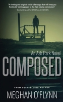 Composed: An Ash Park Novel 1947748025 Book Cover