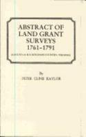 Abstract of Land Grant Surveys, 1761-1791 [augusta & Rockingham Counties, Virginia] 0806307250 Book Cover