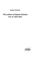 The Letters of Queen Victoria 1719497621 Book Cover