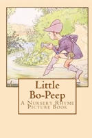 Little Bo-Peep; A Nursery Rhyme Picture Book 1986667960 Book Cover