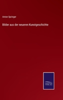 Bilder aus der neueren Kunstgeschichte 1145006051 Book Cover