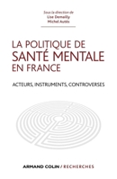 La politique de santé mentale en France - Acteurs, instruments, controverses: Acteurs, instruments, controverses 2200275943 Book Cover