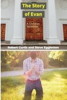 The Story of Evan: A Christian Novelette B0C9VTSHC3 Book Cover