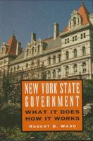 New York State Government: What It Does, How It Works 0914341898 Book Cover