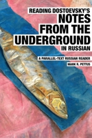 Reading Dostoevsky's Notes from the Underground in Russian: A Parallel-Text Russian Reader 1088045340 Book Cover