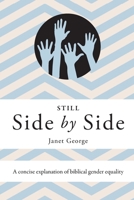 Still Side by Side: A Concise Explanation of Biblical Gender Equality 1939971845 Book Cover