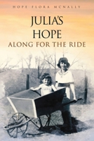 Julia’s Hope: Along For The Ride 1807649334 Book Cover