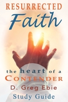 Resurrected Faith The Heart of a Contender Study Guide 1736495976 Book Cover